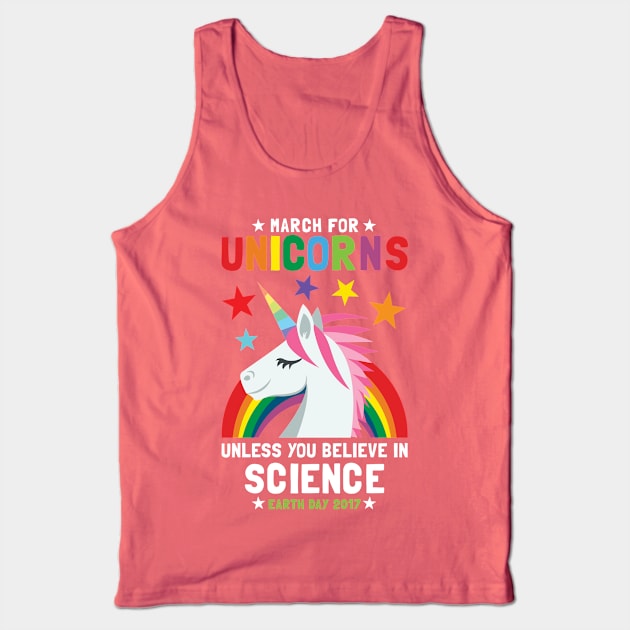 March For Unicorns Unless It's Science Tank Top by Pushloop